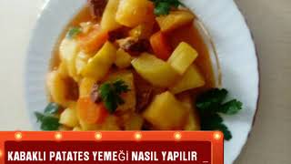 KABAKLI PATATES YEMEĞİ NASIL YAPILIR  PATESLİ KABAK YEMEĞİ TARİFİM  Grilled potatoes [upl. by Annice]