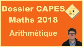 Dossier CAPES Maths 2018  Arithmétique [upl. by Christalle]