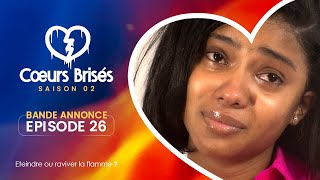 COEURS BRISÉS  Saison 2  Episode 26  Bande Annonce [upl. by Arni]