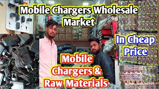 Mobile Charger amp Raw Material Wholesale Market  Only Mobile Chargers [upl. by Olva]