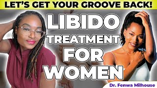 LOW LIBIDO TREATMENT FOR WOMEN  Dr Milhouse [upl. by Atoiyanap]