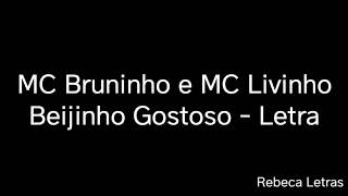 MC Bruninho E MC Livinho  Beijinho Gostoso Letra [upl. by Malynda554]