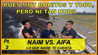 LO QUE NADIE TE CUENTA 01  quotNAICM vs AIFAquot  PARTE 2 [upl. by Jews]