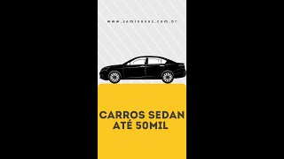 6 Sedan na faixa de 50mil Seminovos [upl. by Lewis]