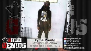 Ryme Minista  Straight Like Arrow Temple Side Riddim September 2015 [upl. by Etolas59]