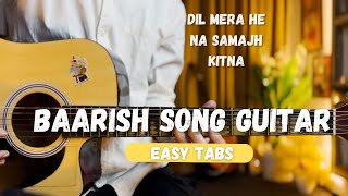 BAARISH SONG GUITAR TABS  FREE BGM  EASY GUITAR LESSSON  ON 2 STRINGS ONLY [upl. by Nilyad869]