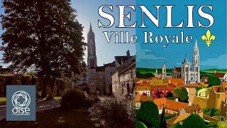 SENLIS  Ville Royale de lOise [upl. by Tellford]