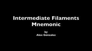 Intermediate Filament Mnemonic [upl. by Ger]