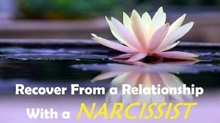 Recover From a Relationship With a Narcissist  Emotional Healing Subliminal Messages [upl. by Argela]