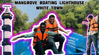 Mangrove forest boating white town new light house Pondicherry part 3 [upl. by Delcine]