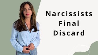 Narcissists Final Discard  How Final Is It [upl. by Ado957]