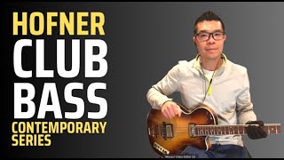 Hofner Club Bass Contemporary Series  Demonstration of sounds [upl. by Navetse162]