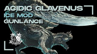 Gunlance vs Acidic Glavenus Monster Hunter World Iceborne ICE MOD [upl. by Irfan]