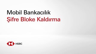 Mobil Bankacılık Şifre Bloke Kaldırma  HSBC Türkiye [upl. by Gerrie]