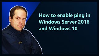 How to enable ping in Windows Server 2016 2019 and Windows 10 [upl. by Ecyac]