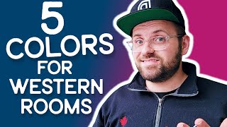 5 PAINT COLORS FOR WEST FACING ROOMS  WESTERN EXPOSURES [upl. by Adiuqal]