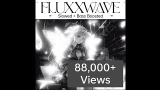 Fluxxwave Slowed  Bass Boost bass bassboosted fluxxwave slowed [upl. by Bree]