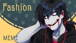 FashionMEMECreepypasta [upl. by Dannye]