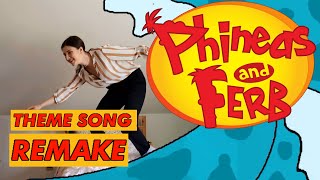 PHINEAS AND FERB theme song REMAKE [upl. by Berga]