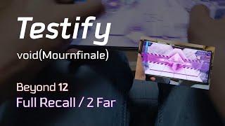 Arcaea Testify BYD FULL RECALL 2 Far Partially Handheld [upl. by Nodnnarb]