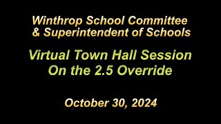 Winthrop School Committee Virtual Town Hall Session on Prop 2 5 Override October 30 2024 [upl. by Suilienroc]