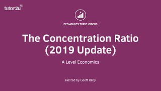 Market Structures  Explaining the Concentration Ratio  A Level and IB Economics [upl. by Nnire]