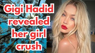 Gigi Hadid revealed her girl crush [upl. by Marisa]