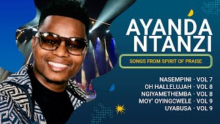 Ayanda Ntanzi  Songs From Spirit Of Praise Compilation [upl. by Teodor]