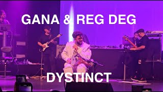 GANA amp REG DEG  DYSTINCT live  LOlympia Paris [upl. by Alane]