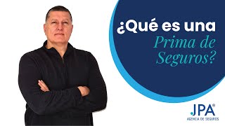 ¿Qué es una Prima de Seguros [upl. by Naitirb]