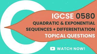 QUADRATIC amp EXPONENTIAL SEQUENCES  DIFFERENTIATION TOPICAL QUESTIONS FOR IGCSE ONLY [upl. by Llemij]