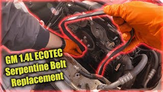 GM 14L ECOTEC Serpentine Belt Replacement [upl. by Inajar316]