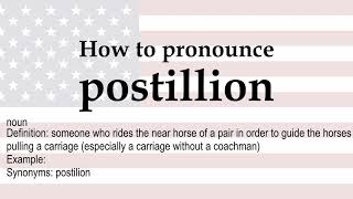 How to pronounce postillion  meaning [upl. by Chilson]