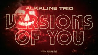 Alkaline Trio  Versions Of You Official Visualizer [upl. by Namqul532]