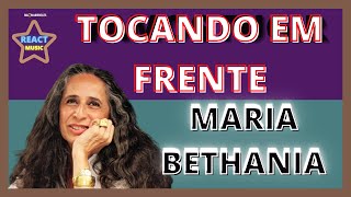 🔥💥MELHOR REAÇÃO🔥💥  Maria Bethânia  Tocando em frente [upl. by Dorice808]