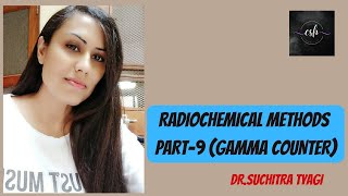 RADIOCHEMICAL METHODS PART9 GAMMA COUNTER [upl. by Natascha]