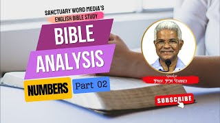 12Bible Analysis  NUMBERS Part 02  Prof PM Varkey [upl. by Byrne47]