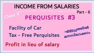 Taxfree Perquisites  Facility of Car  Profit in lieu of salary  income from Salary in malayalam [upl. by Isobel52]