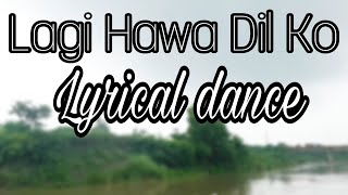 LAGI HAWA DIL KO  NAWABZAADE LYRICAL¦ DANCE VIDEO [upl. by Saberhagen676]