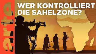 Sahel Der vergessene Krieg  ARTE Hintergrund [upl. by Zizaludba]