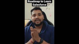 Roadmap to Learn Salesforce Admin amp Development [upl. by Gessner]