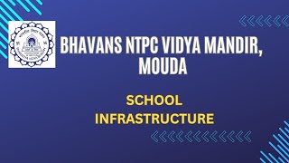 BHAVANS NTPC VIDYA MANDIR MOUDA [upl. by Naashar]