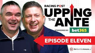 Upping The Ante  Episode 11  Cheltenham Festival 2024 AntePost Tips [upl. by Llerrehc]