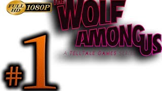 The Wolf Among Us Walkthrough Part 1 1080p HD  No Commentary [upl. by Auoh115]