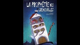 La prophétie des grenouilles [upl. by Frohne]