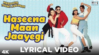 Haseena Maan Jaayegi Lyrical  Haseena Maan Jaayegi  Govinda Karisma Kapoor  Shankar Mahadevan [upl. by Allehcram]