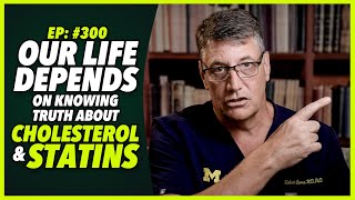 Ep300 YOUR LIFE DEPENDS ON KNOWING TRUTH ABOUT CHOLESTEROL AND STATINS [upl. by Lennard451]