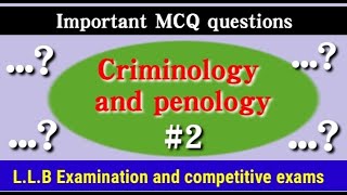 MCQs for Criminology and Penology  Questions and Answers for Criminology and Penology Part 2 [upl. by Tnairb]