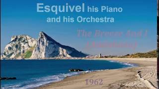 Esquivel his Piano and his Orchestra ‎– The Breeze And I Andalucia 1962 [upl. by Alica]