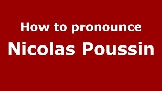 How to pronounce Nicolas Poussin FrenchFrance  PronounceNamescom [upl. by Acsot608]